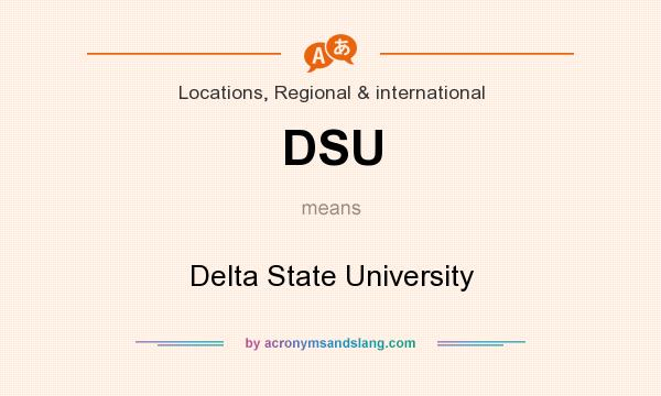 What does DSU mean? It stands for Delta State University