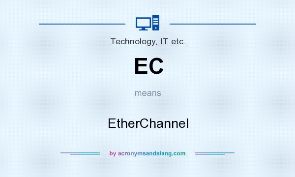 What does EC mean? It stands for EtherChannel