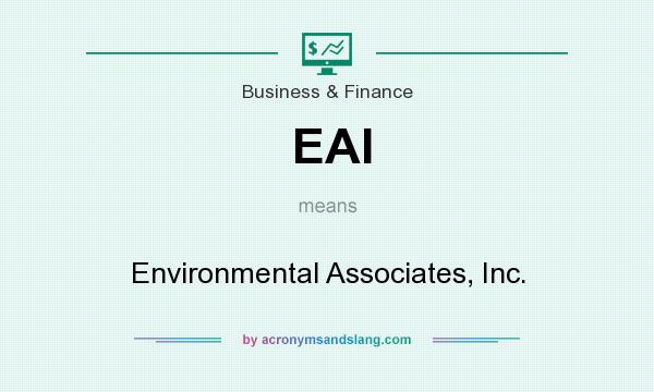 What does EAI mean? It stands for Environmental Associates, Inc.