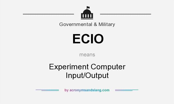 What does ECIO mean? It stands for Experiment Computer Input/Output