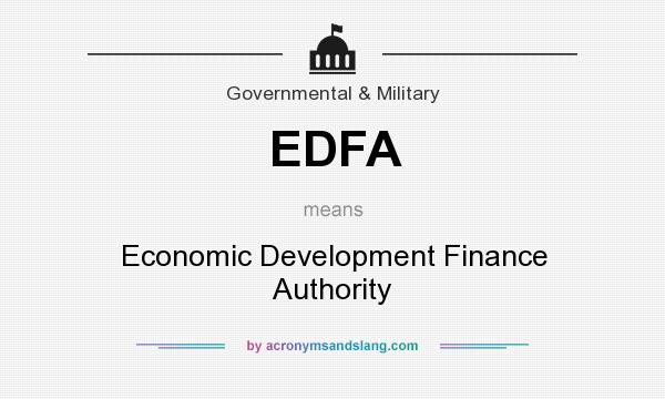 What does EDFA mean? It stands for Economic Development Finance Authority