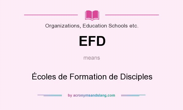 What does EFD mean? It stands for Écoles de Formation de Disciples