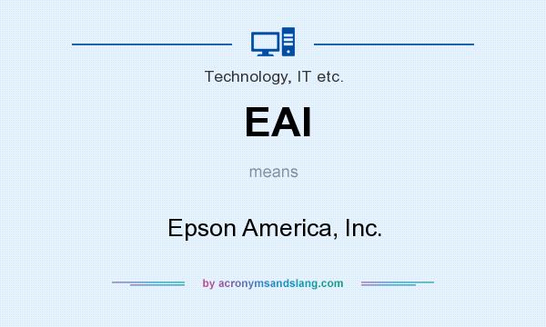 What does EAI mean? It stands for Epson America, Inc.