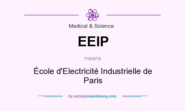 What does EEIP mean? It stands for École d`Electricité Industrielle de Paris