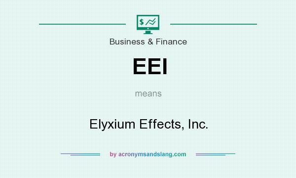 What does EEI mean? It stands for Elyxium Effects, Inc.