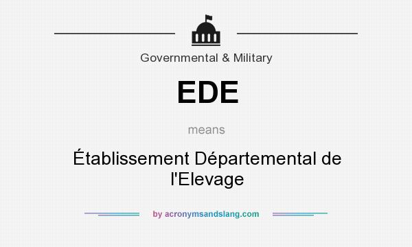 What does EDE mean? It stands for Établissement Départemental de l`Elevage