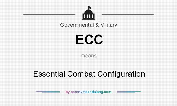 What does ECC mean? It stands for Essential Combat Configuration