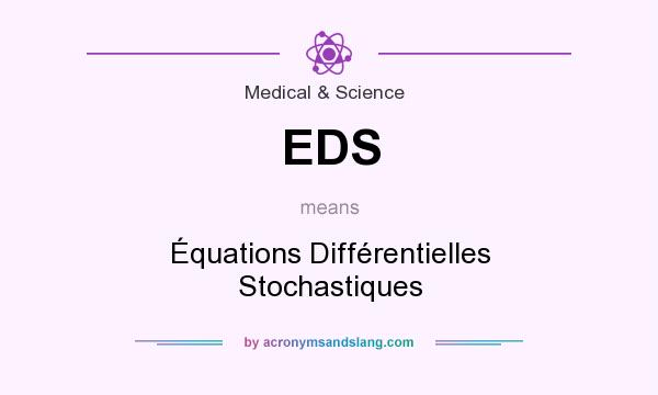 What does EDS mean? It stands for Équations Différentielles Stochastiques