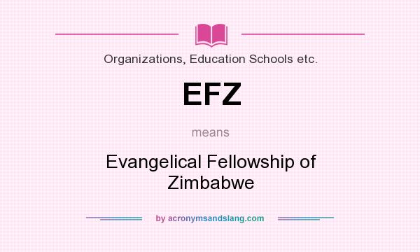 What does EFZ mean? It stands for Evangelical Fellowship of Zimbabwe