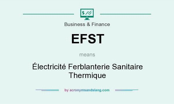 What does EFST mean? It stands for Électricité Ferblanterie Sanitaire Thermique