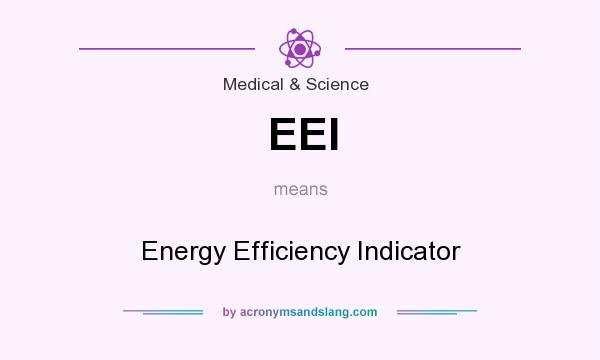 What does EEI mean? It stands for Energy Efficiency Indicator