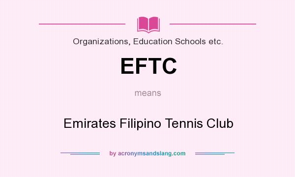What does EFTC mean? It stands for Emirates Filipino Tennis Club