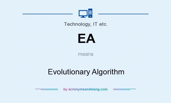 What does EA mean? It stands for Evolutionary Algorithm