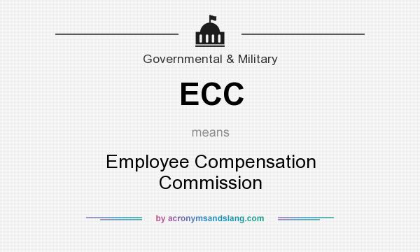 What does ECC mean? It stands for Employee Compensation Commission