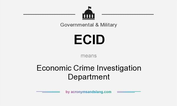What does ECID mean? It stands for Economic Crime Investigation Department