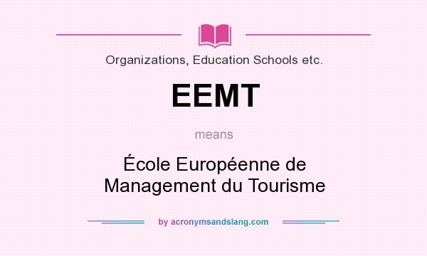 What does EEMT mean? It stands for École Européenne de Management du Tourisme