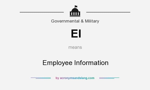 What does EI mean? It stands for Employee Information
