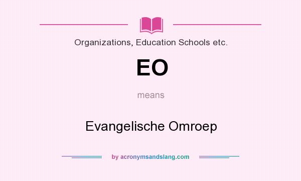 What does EO mean? It stands for Evangelische Omroep