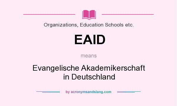 What does EAID mean? It stands for Evangelische Akademikerschaft in Deutschland