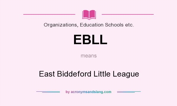 What does EBLL mean? It stands for East Biddeford Little League
