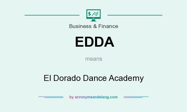 What does EDDA mean? It stands for El Dorado Dance Academy