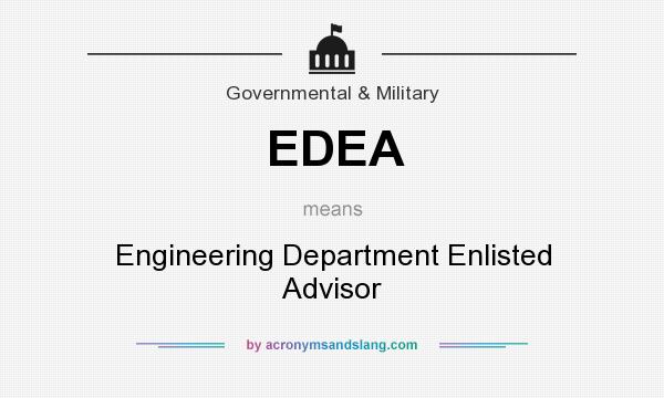 What does EDEA mean? It stands for Engineering Department Enlisted Advisor