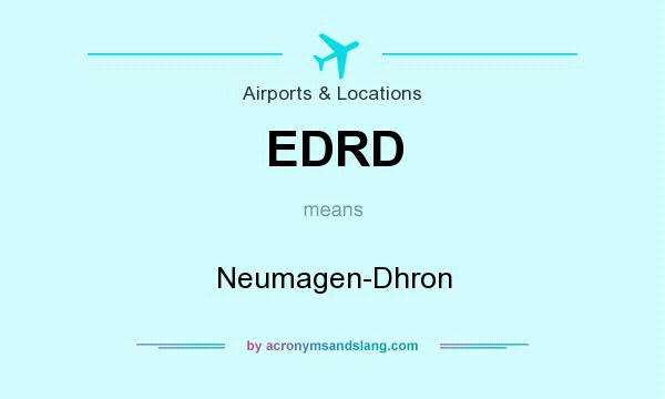 What does EDRD mean? It stands for Neumagen-Dhron