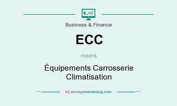 What does ECC mean? It stands for Équipements Carrosserie Climatisation