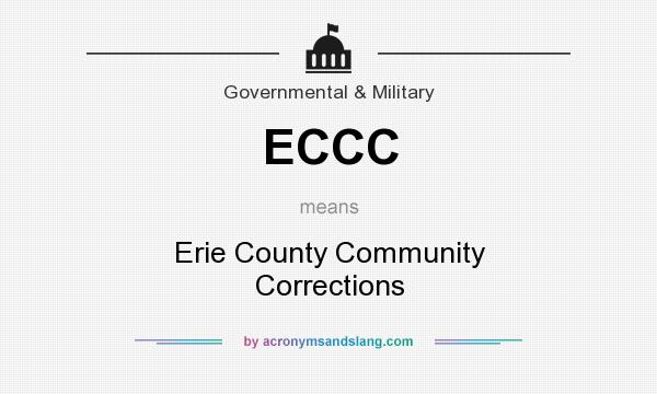 What does ECCC mean? It stands for Erie County Community Corrections