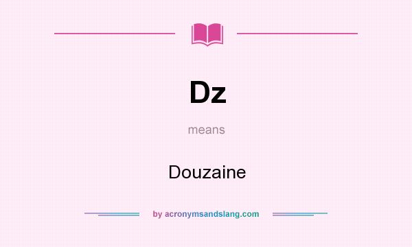 What does Dz mean? It stands for Douzaine
