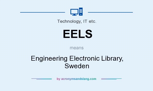 What does EELS mean? It stands for Engineering Electronic Library, Sweden