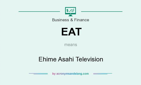 What does EAT mean? It stands for Ehime Asahi Television