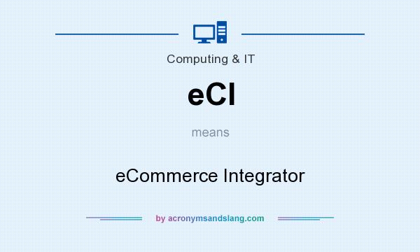 What does eCI mean? It stands for eCommerce Integrator