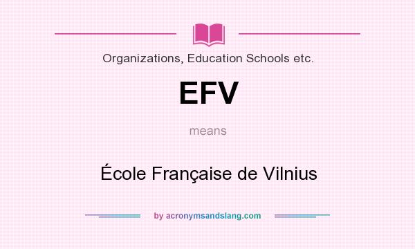 What does EFV mean? It stands for École Française de Vilnius