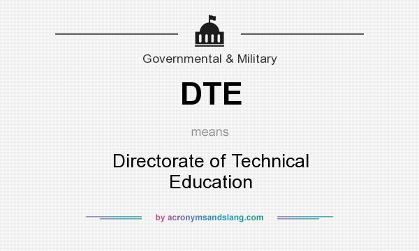 What does DTE mean? It stands for Directorate of Technical Education