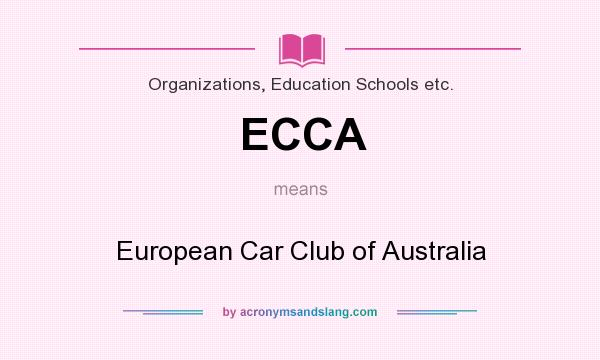 What does ECCA mean? It stands for European Car Club of Australia