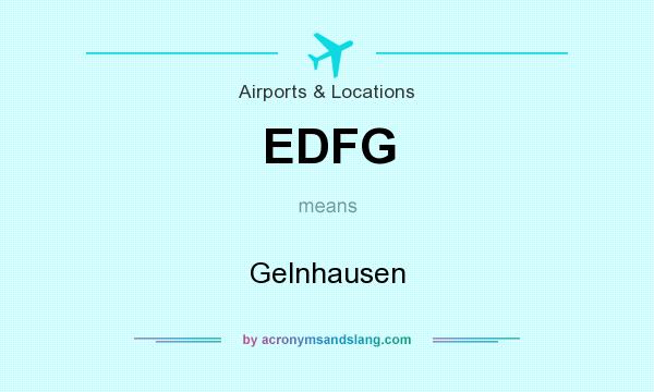 What does EDFG mean? It stands for Gelnhausen
