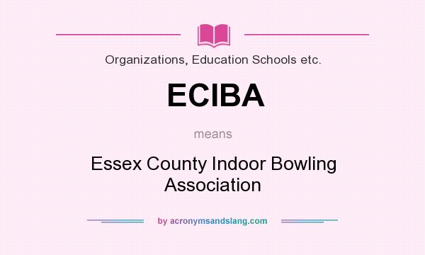 What does ECIBA mean? It stands for Essex County Indoor Bowling Association