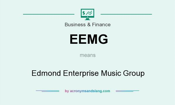 What does EEMG mean? It stands for Edmond Enterprise Music Group