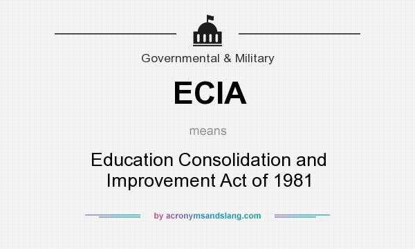 What does ECIA mean? It stands for Education Consolidation and Improvement Act of 1981