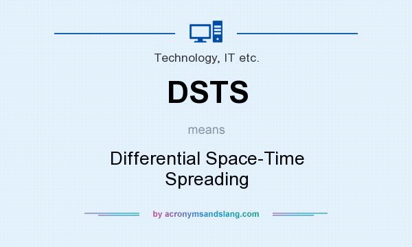 What does DSTS mean? It stands for Differential Space-Time Spreading