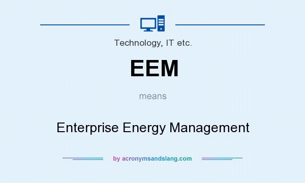 What does EEM mean? It stands for Enterprise Energy Management