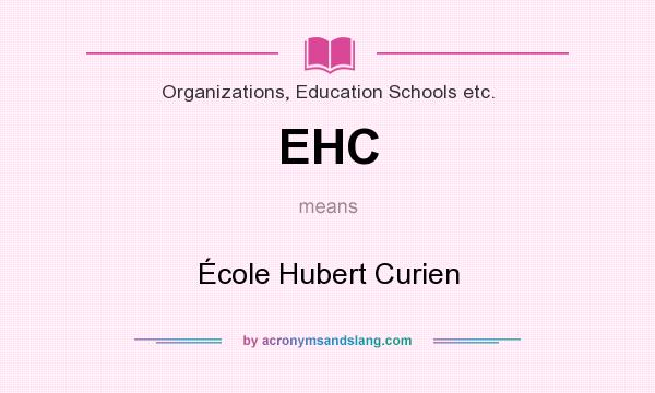 What does EHC mean? It stands for École Hubert Curien