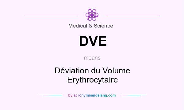 What does DVE mean? It stands for Déviation du Volume Erythrocytaire