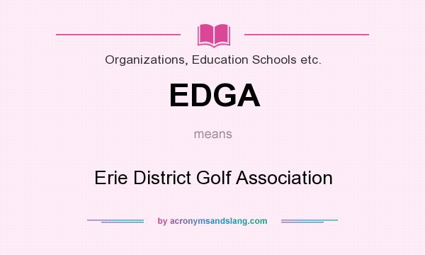 What does EDGA mean? It stands for Erie District Golf Association