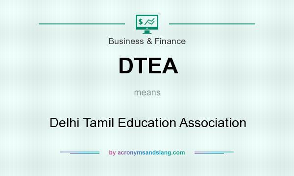 What does DTEA mean? It stands for Delhi Tamil Education Association