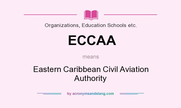 What does ECCAA mean? It stands for Eastern Caribbean Civil Aviation Authority