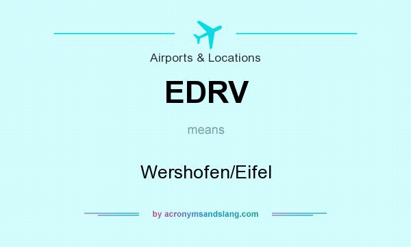 What does EDRV mean? It stands for Wershofen/Eifel