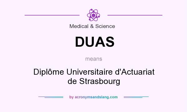What does DUAS mean? It stands for Diplôme Universitaire d`Actuariat de Strasbourg