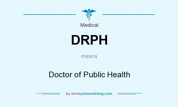 What does DRPH mean? It stands for Doctor of Public Health